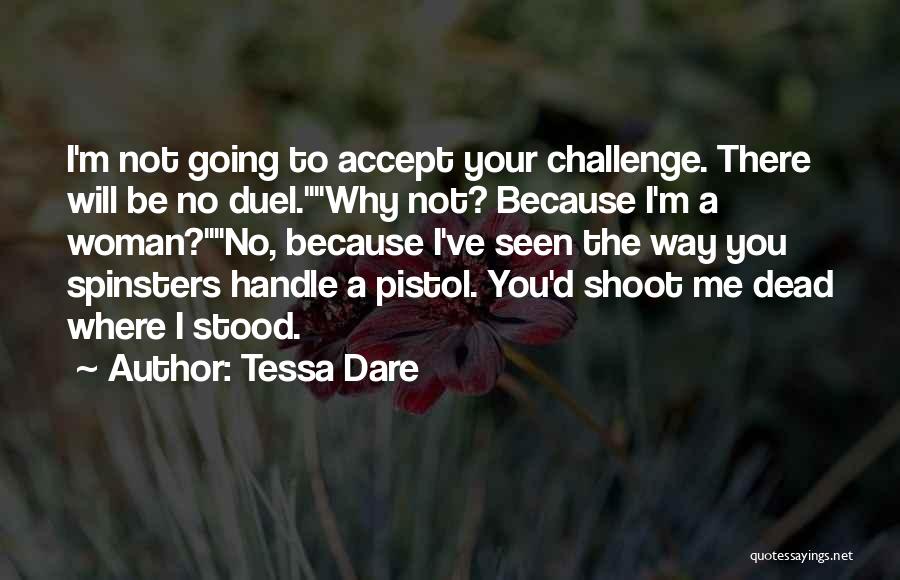 Best Pistol Quotes By Tessa Dare