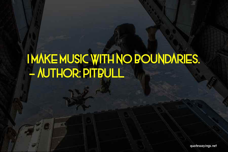 Best Pitbull Quotes By Pitbull