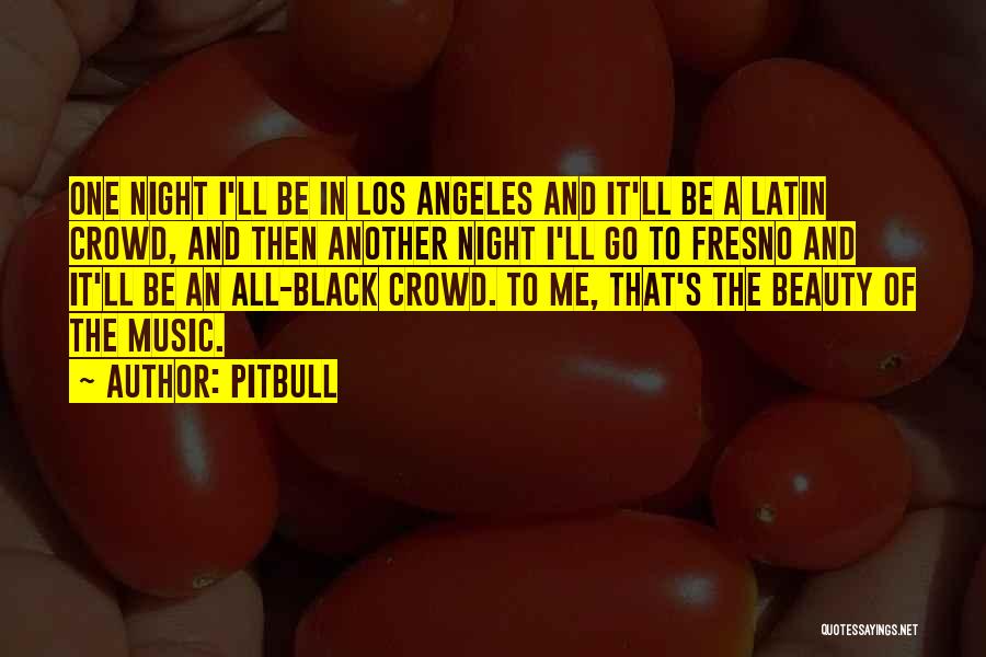 Best Pitbull Quotes By Pitbull