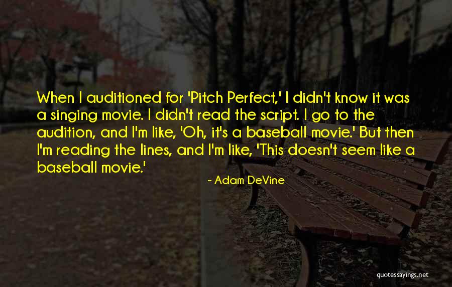 Best Pitch Perfect 2 Quotes By Adam DeVine