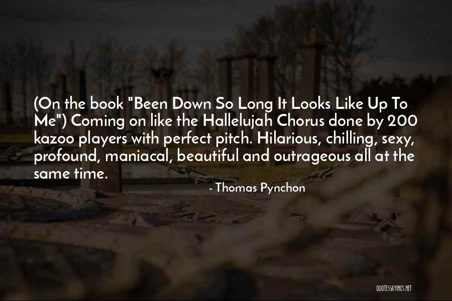 Best Pitch Perfect 2 Quotes By Thomas Pynchon