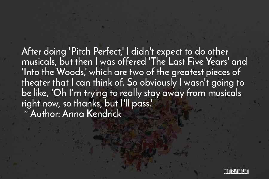 Best Pitch Perfect Quotes By Anna Kendrick