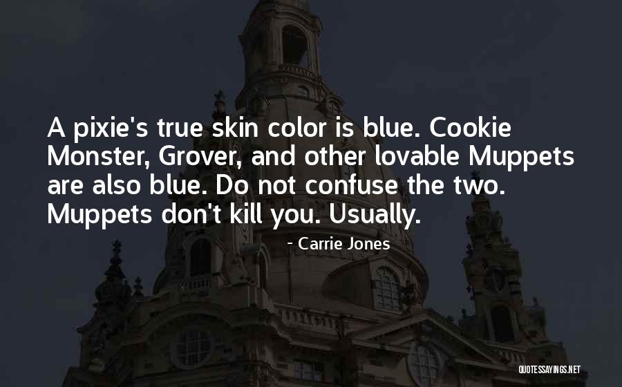 Best Pixies Quotes By Carrie Jones