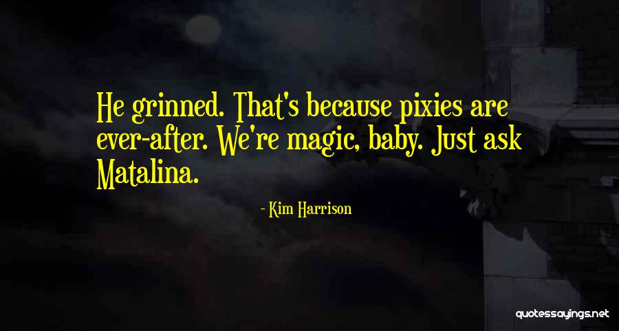 Best Pixies Quotes By Kim Harrison