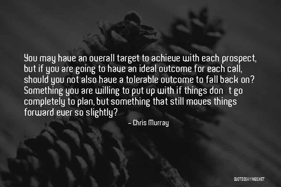 Best Plan B Quotes By Chris Murray Best Plan B Quotes By Chris Murray