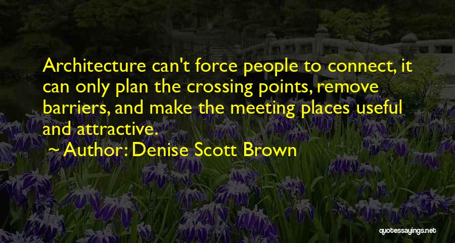 Best Plan B Quotes By Denise Scott Brown