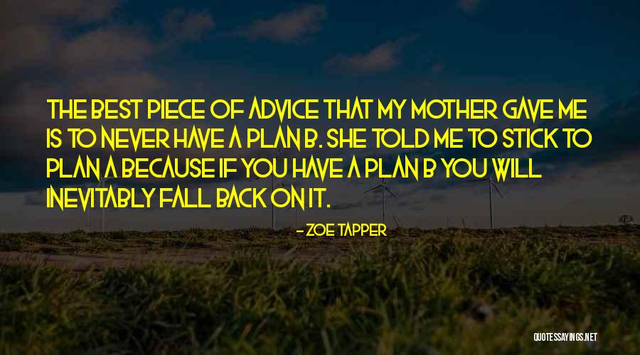 Best Plan B Quotes By Zoe Tapper Best Plan B Quotes By Zoe Tapper