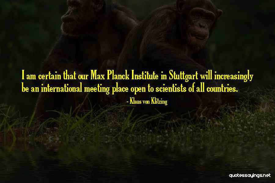 Best Planck Quotes By Klaus Von Klitzing Best Planck Quotes By Klaus Von Klitzing