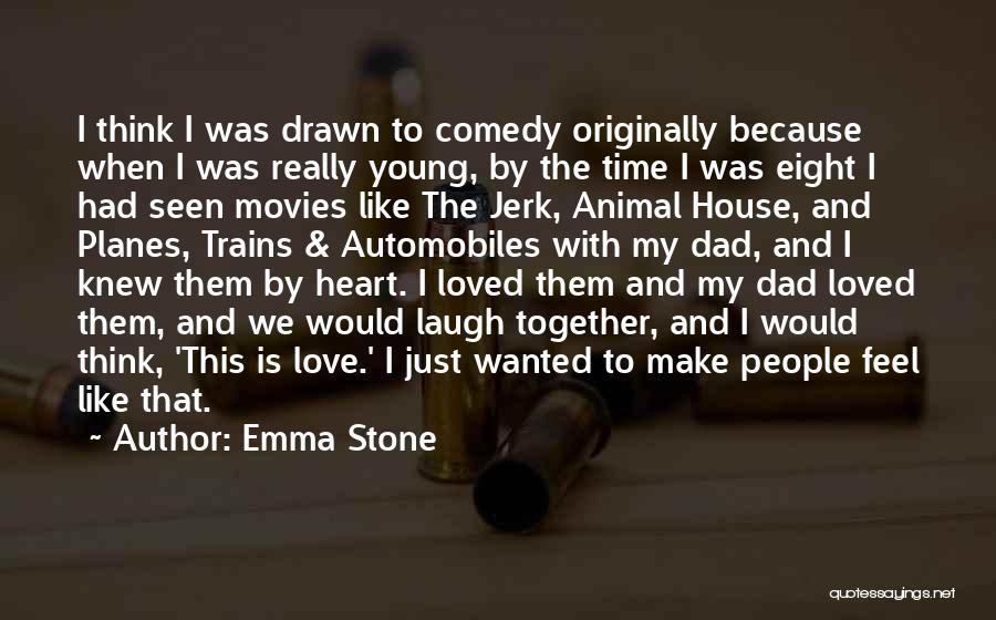 Best Planes Trains Automobiles Quotes By Emma Stone