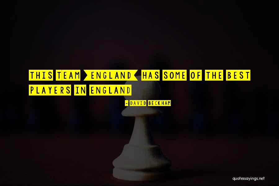 Best Players Quotes By David Beckham Best Players Quotes By David Beckham