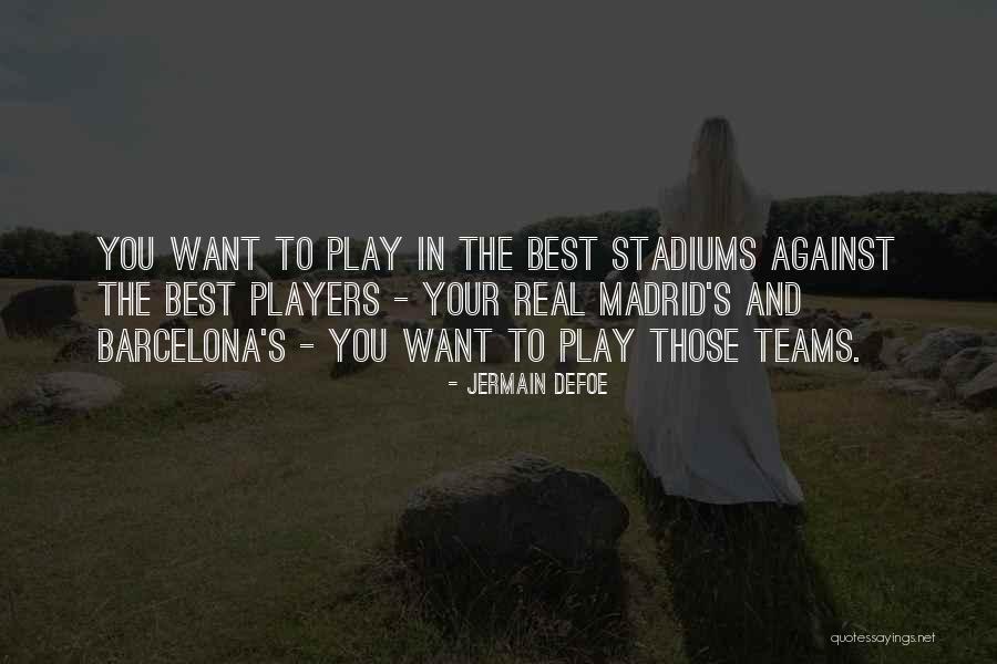 Best Players Quotes By Jermain Defoe Best Players Quotes By Jermain Defoe