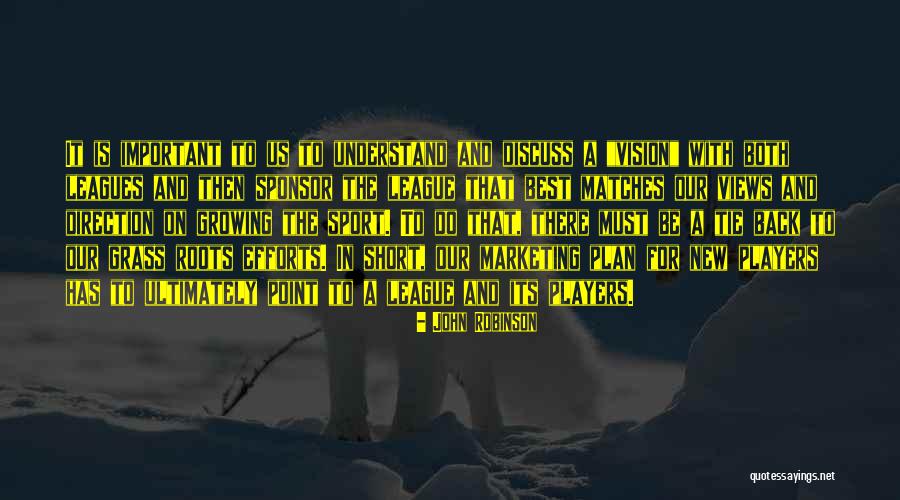 Best Players Quotes By John Robinson Best Players Quotes By John Robinson