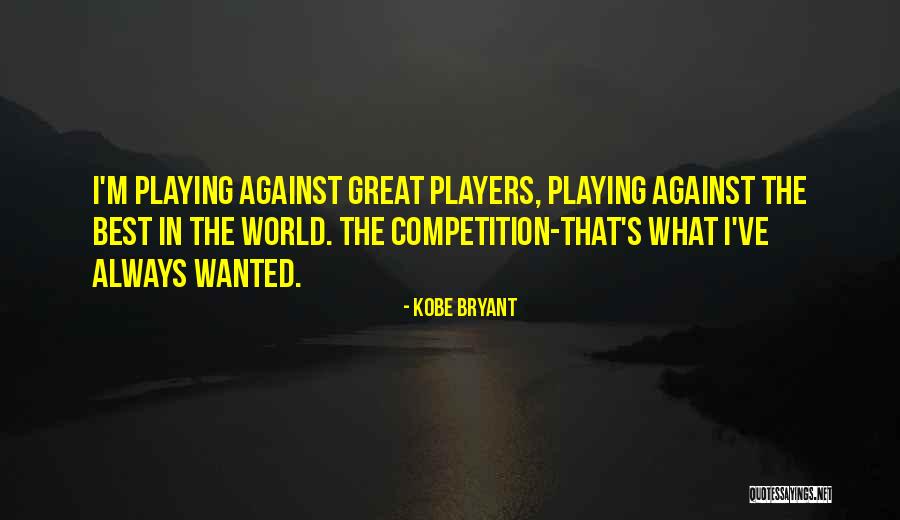 Best Players Quotes By Kobe Bryant Best Players Quotes By Kobe Bryant