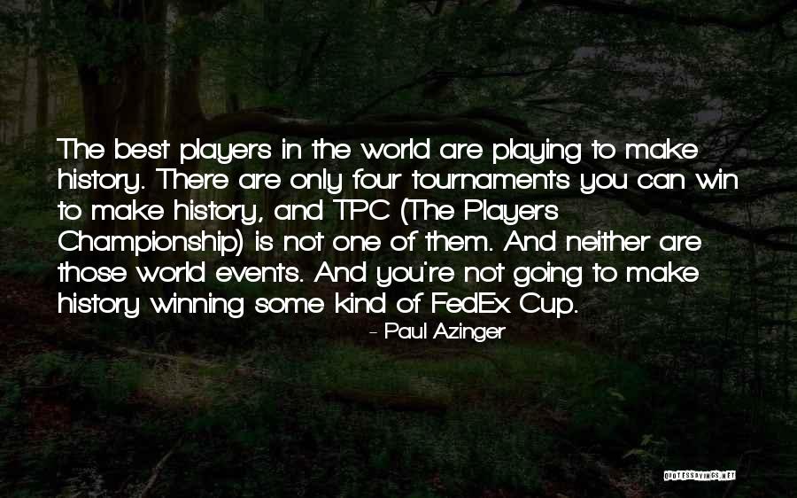 Best Players Quotes By Paul Azinger Best Players Quotes By Paul Azinger