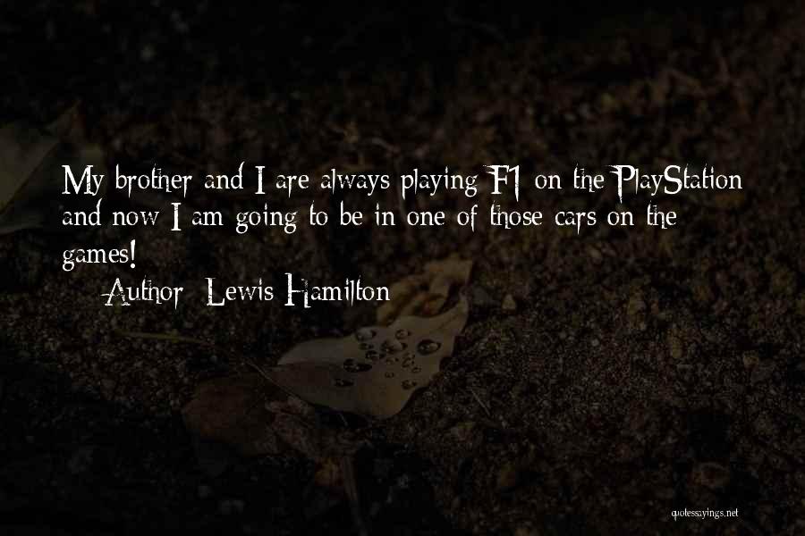 Best Playstation Quotes By Lewis Hamilton