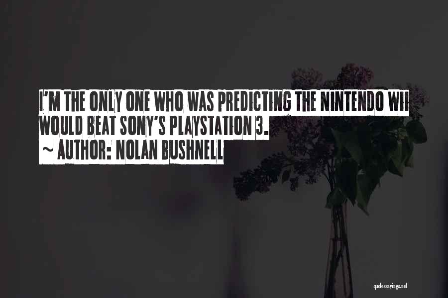 Best Playstation Quotes By Nolan Bushnell