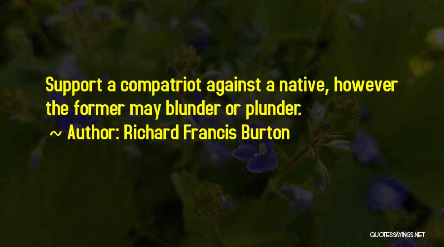 Best Plunder Quotes By Richard Francis Burton