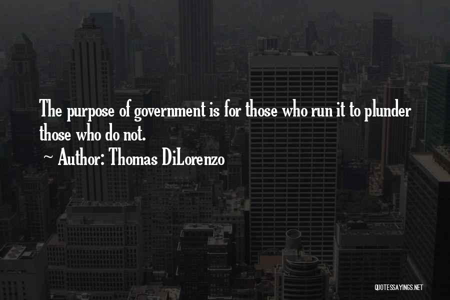 Best Plunder Quotes By Thomas DiLorenzo