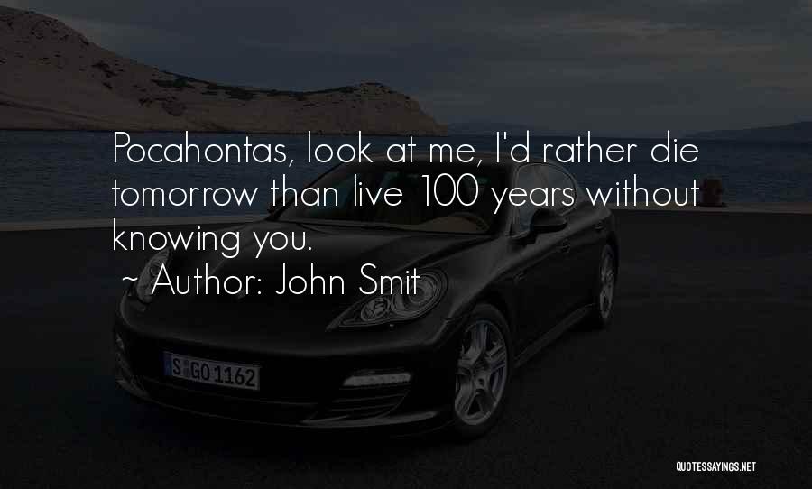 Best Pocahontas Quotes By John Smit