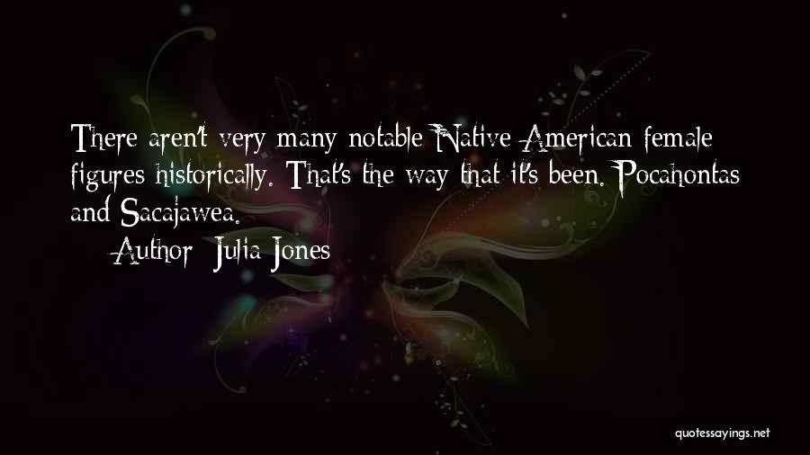 Best Pocahontas Quotes By Julia Jones