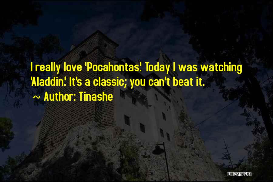 Best Pocahontas Quotes By Tinashe