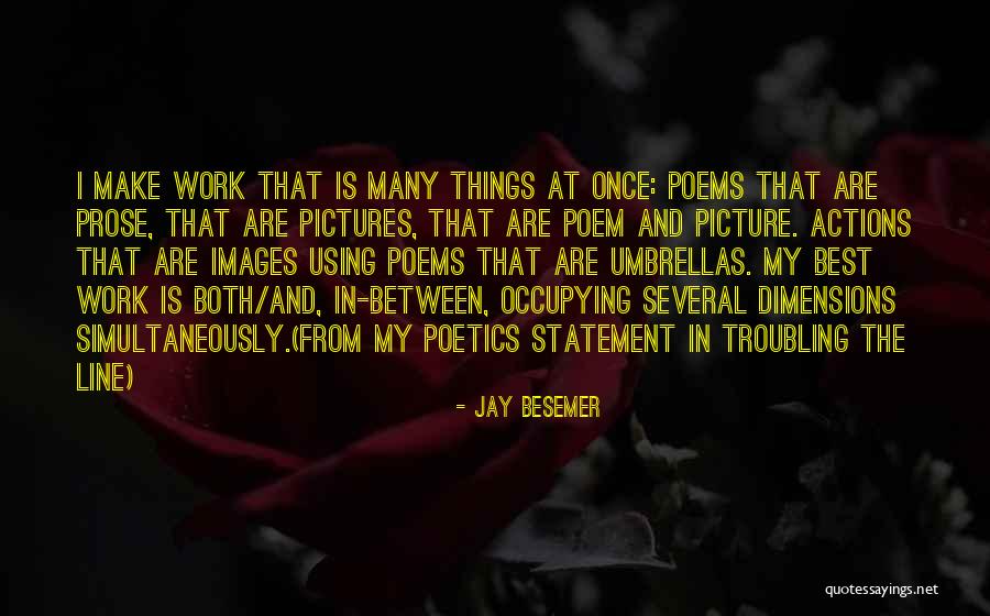Best Poetry And Quotes By Jay Besemer Best Poetry And Quotes By Jay Besemer