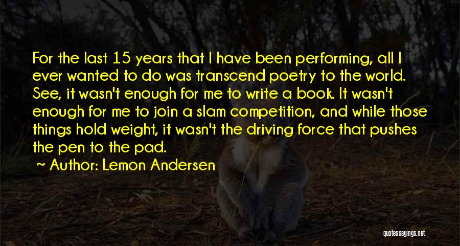 Best Poetry Slam Quotes By Lemon Andersen