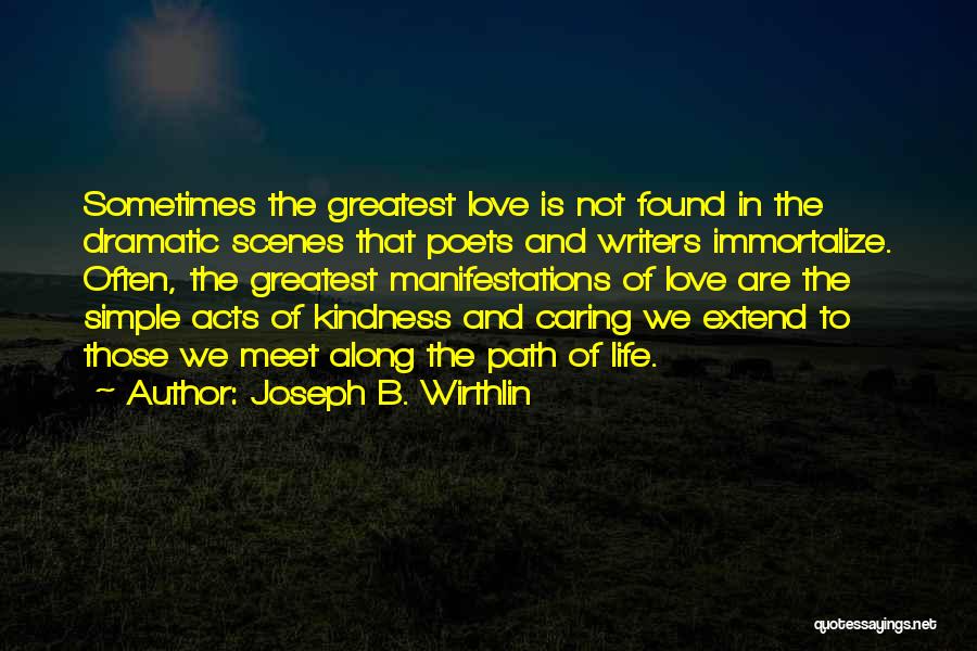 Best Poets Love Quotes By Joseph B. Wirthlin