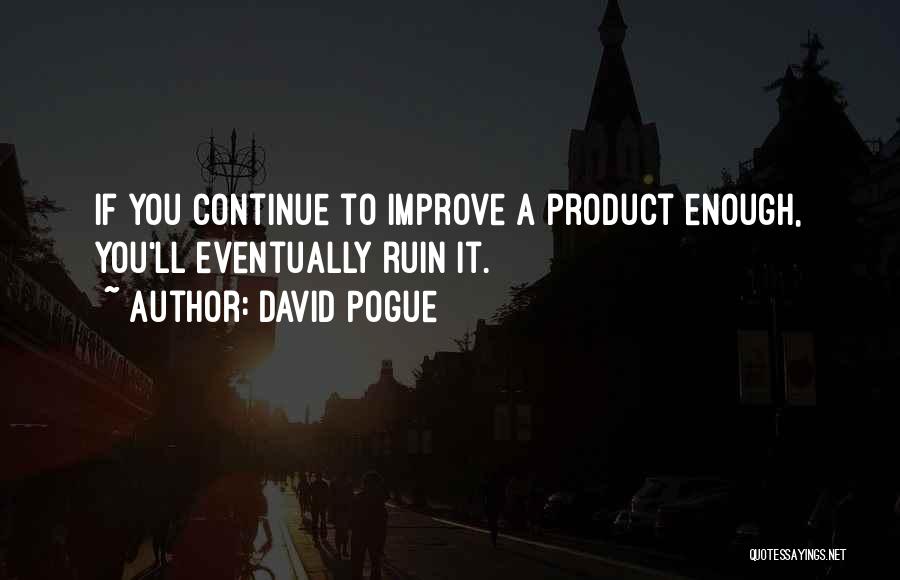 Best Pogue Quotes By David Pogue