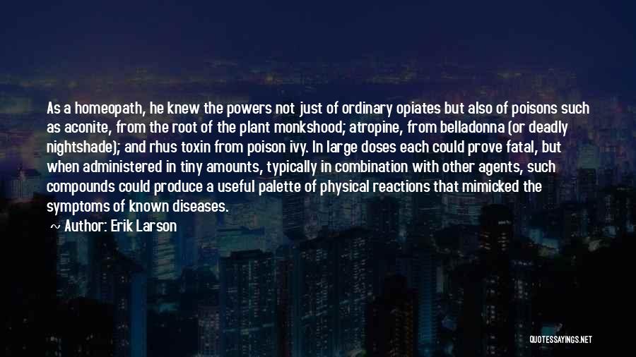 Best Poison Ivy Quotes By Erik Larson