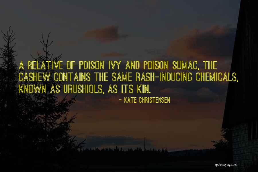 Best Poison Ivy Quotes By Kate Christensen Best Poison Ivy Quotes By Kate Christensen