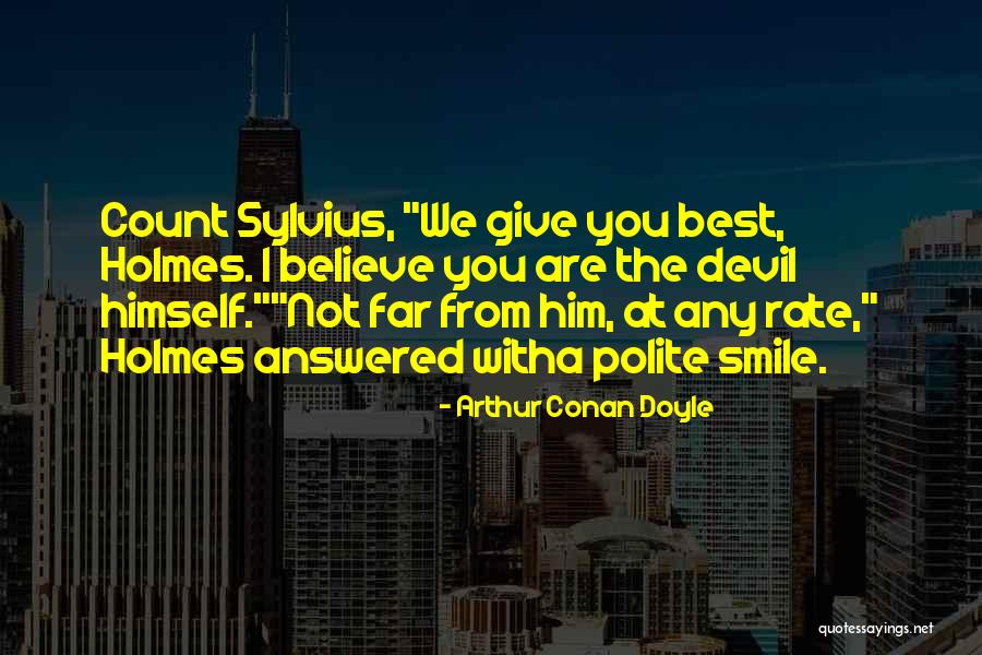 Best Polite Quotes By Arthur Conan Doyle