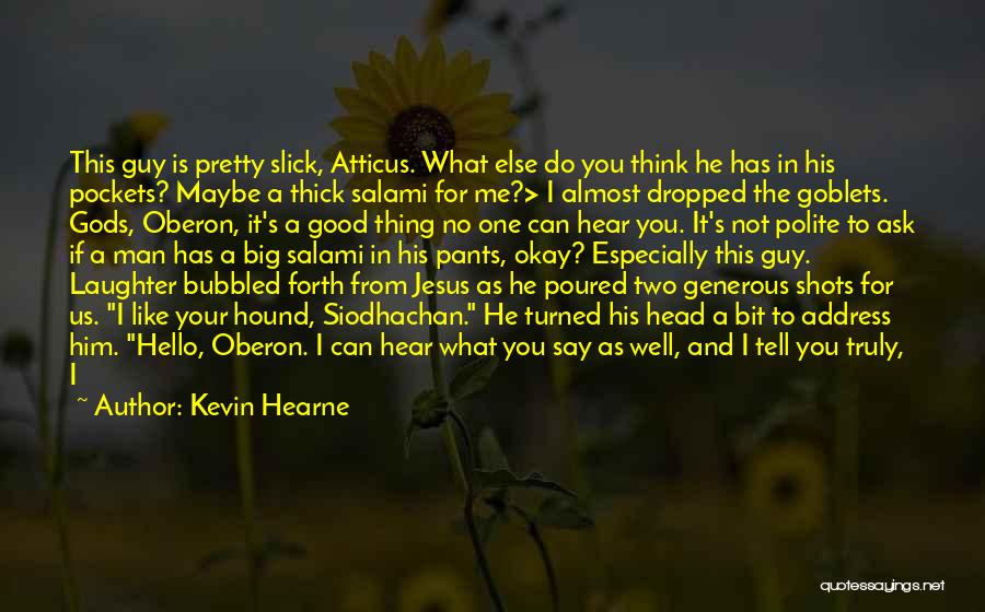 Best Polite Quotes By Kevin Hearne