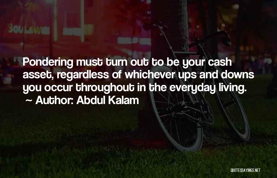 Best Pondering Quotes By Abdul Kalam