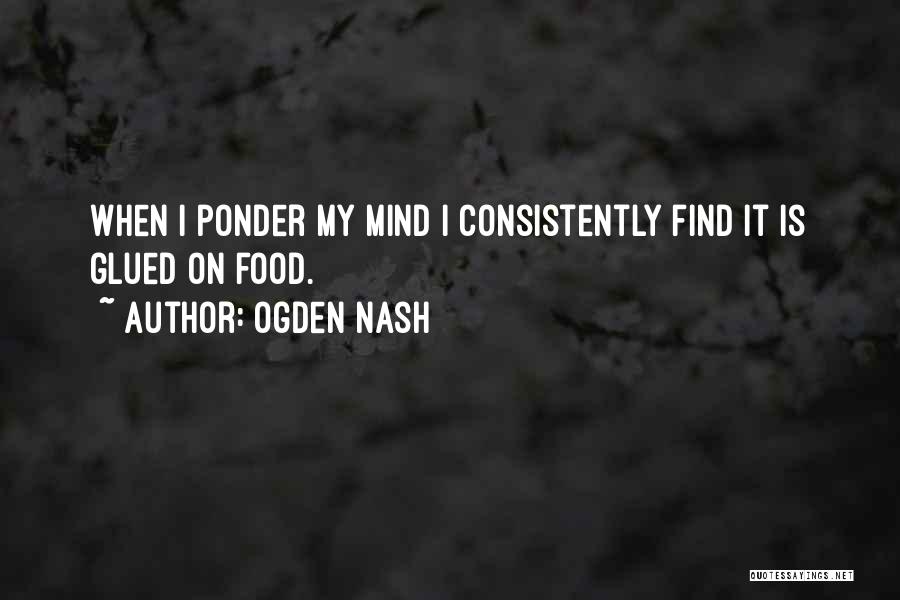 Best Pondering Quotes By Ogden Nash