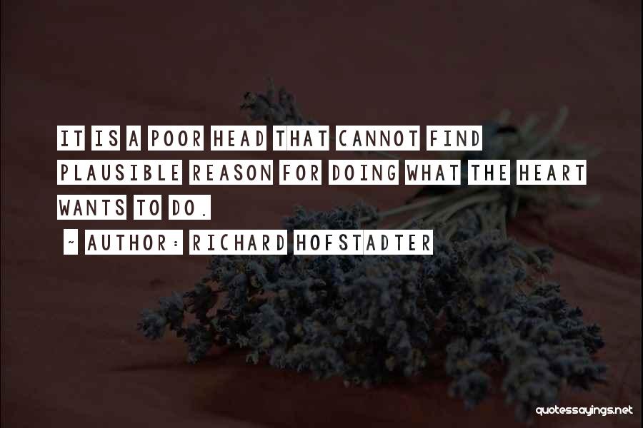 Best Poor Richard Quotes By Richard Hofstadter