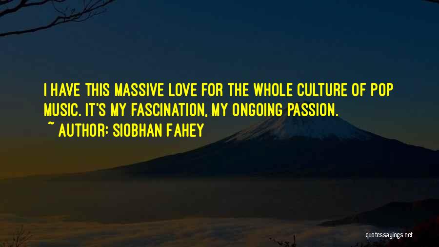 Best Pop Culture Love Quotes By Siobhan Fahey