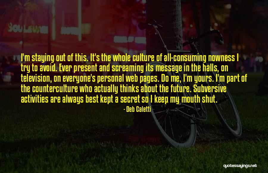 Best Pop Culture Quotes By Deb Caletti Best Pop Culture Quotes By Deb Caletti