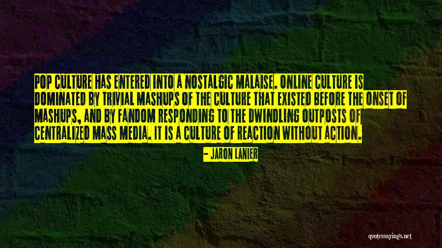 Best Pop Culture Quotes By Jaron Lanier