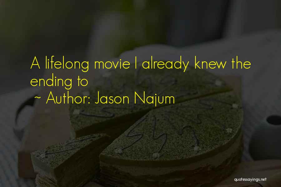 Best Pop Culture Quotes By Jason Najum