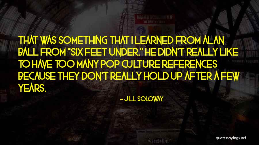 Best Pop Culture Quotes By Jill Soloway