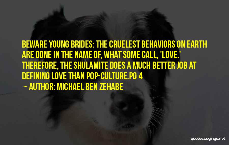 Best Pop Culture Quotes By Michael Ben Zehabe