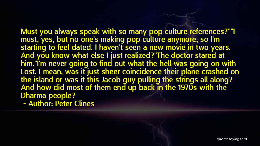 Best Pop Culture Quotes By Peter Clines