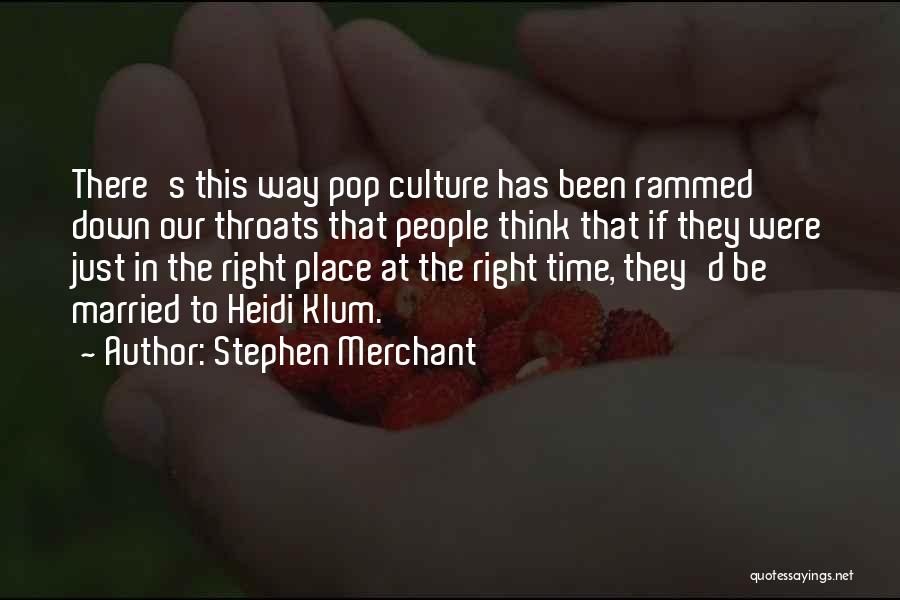 Best Pop Culture Quotes By Stephen Merchant