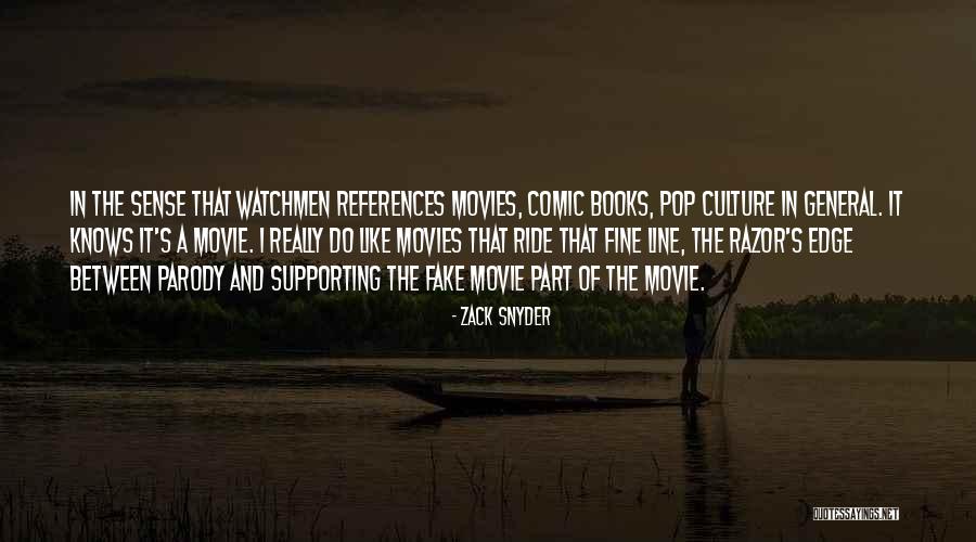 Best Pop Culture Quotes By Zack Snyder