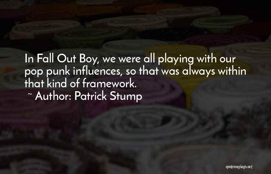 Best Pop Punk Quotes By Patrick Stump