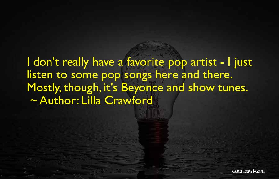 Best Pop Songs Quotes By Lilla Crawford