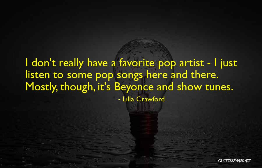 Best Pop Songs Quotes By Lilla Crawford Best Pop Songs Quotes By Lilla Crawford