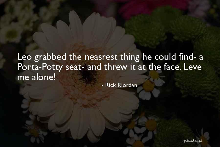 Best Porta Potty Quotes By Rick Riordan