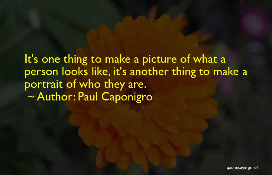 Best Portrait Photography Quotes By Paul Caponigro